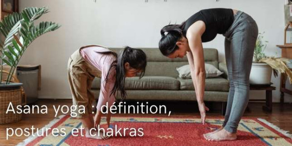 Asana yoga : définition, postures de yoga et chakras